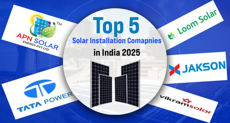 Top 5 Solar Installation Companies in India for 2025 - APN SOLAR