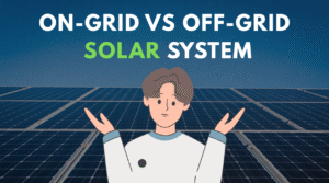 On Grid vs Off Grid Solar System
