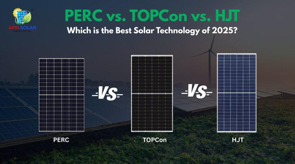 Perc vs TOPCon vs HJT Solar Panels