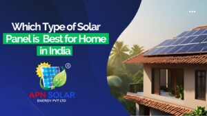 Best Solar Panel for Home in India