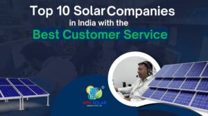 Top 10 Solar Companies for Support