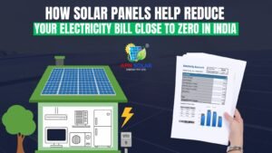 How Solar Panels Help Reduce Electricity Bill to Zero